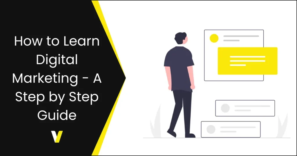 How to Start Learning Digital Marketing: A Step-by-Step Guide