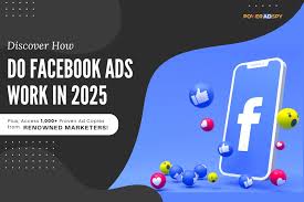 How to Make Facebook Ads Work in 2025